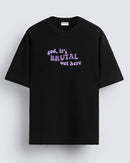 God It's brutal - Oversized T-shirt