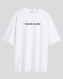 I decide my vibe - Oversized T-shirt
