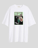No time to die - Oversized T-shirt