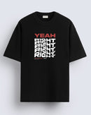 Yeah right - Oversized T-shirt