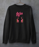Deja Vuu - Sweatshirt