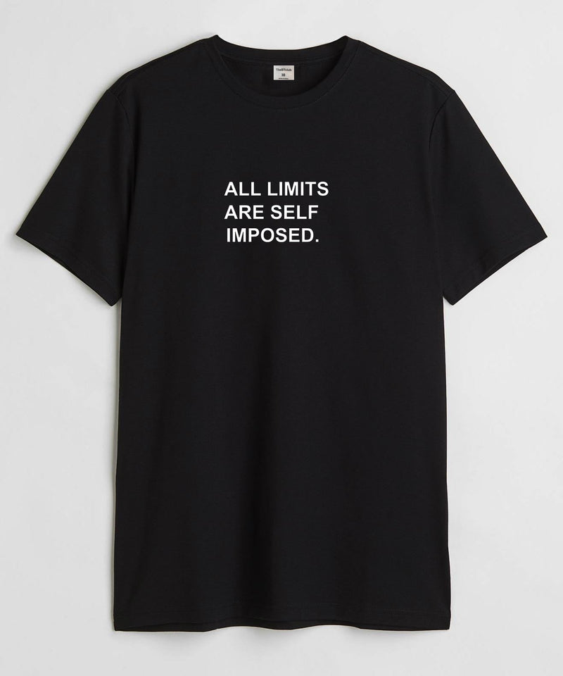 All limits are self imposed  - Round Neck T-shirt