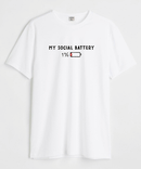 My social battery - Round Neck T-shirt