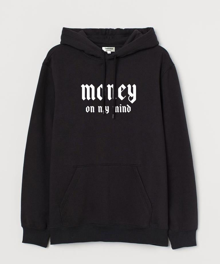 Money on my mind - Hooded Sweatshirt