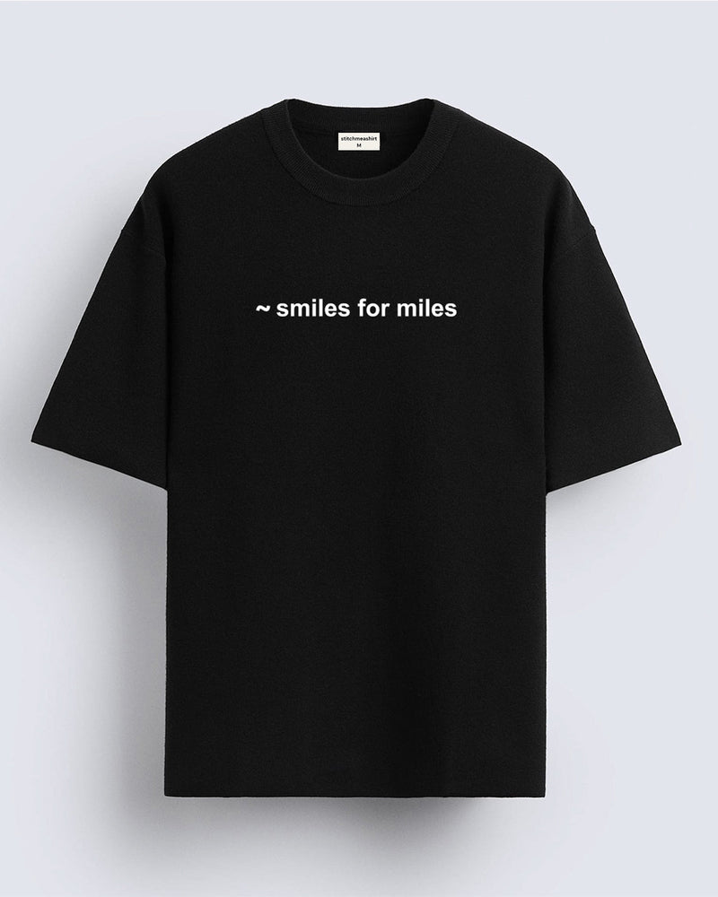 Smiles for miles  - Oversized T-shirt