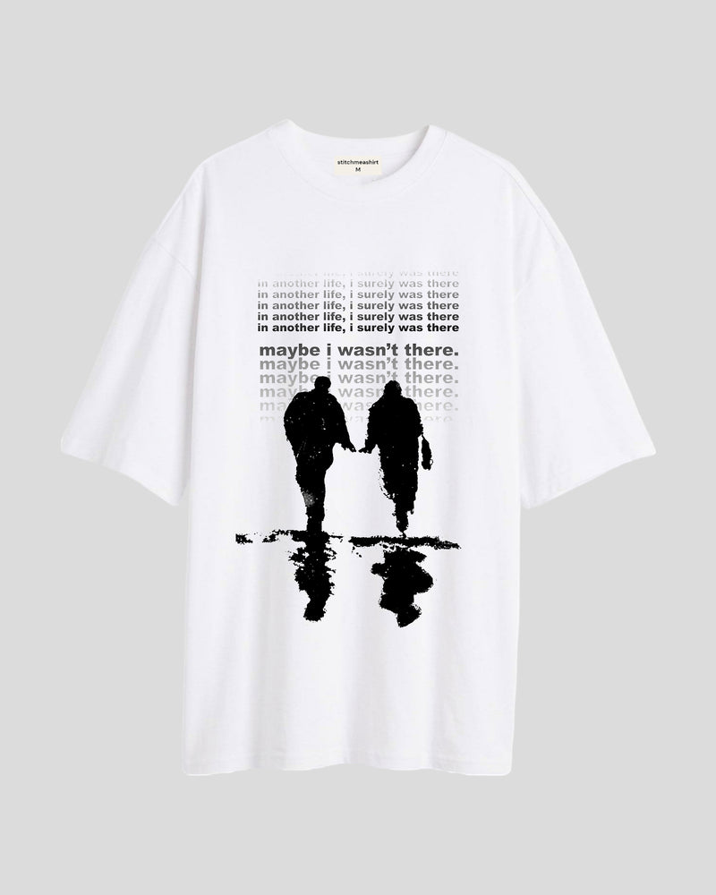 I wasn't there - Oversized T-shirt