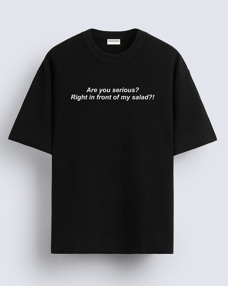 Are you serious - Oversized T-shirt