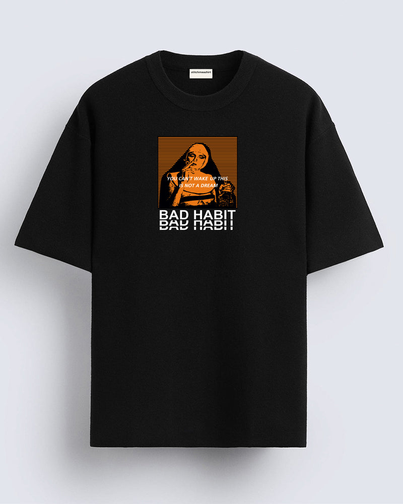 Bad habit - Oversized T-shirt