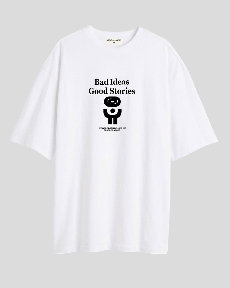 Bad Ideas - Oversized T-shirt