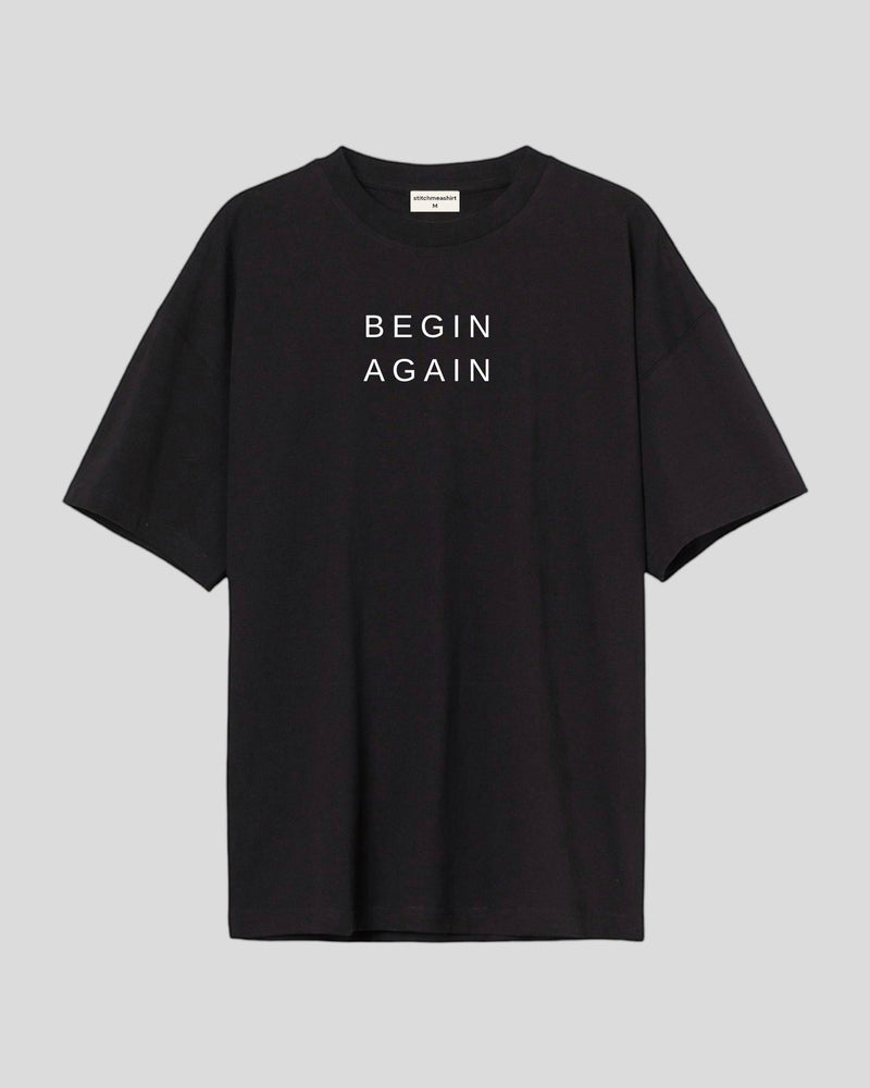 Begin again - Oversized T-shirt