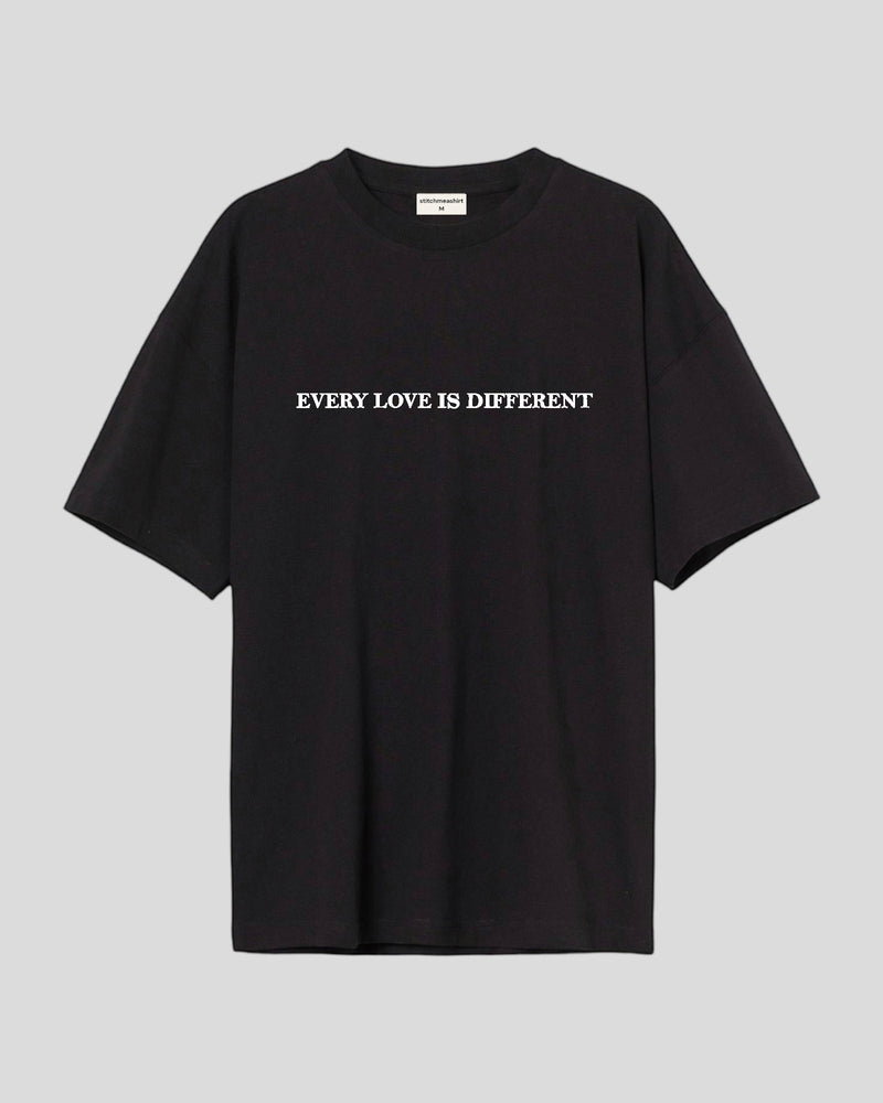 Every love is different - Oversized T-shirt