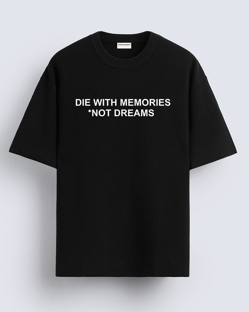 Die with memories - Oversized T-shirt