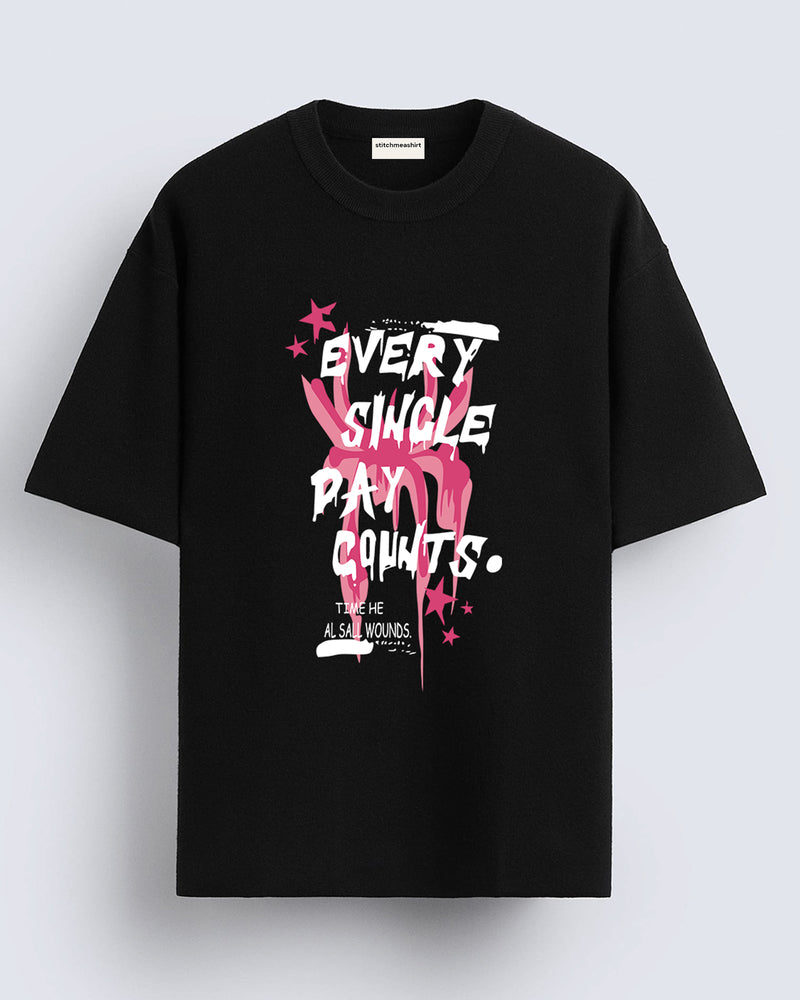 Every Single Day Counts - Oversized T-shirt