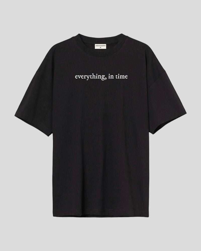 Everything in time - Oversized T-shirt