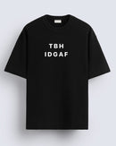 Idgaf - Oversized T-shirt