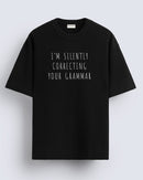 I'm silently correcting - Oversized T-shirt