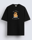 I will handle it - Oversized T-shirt