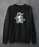 If you obey - Sweatshirt