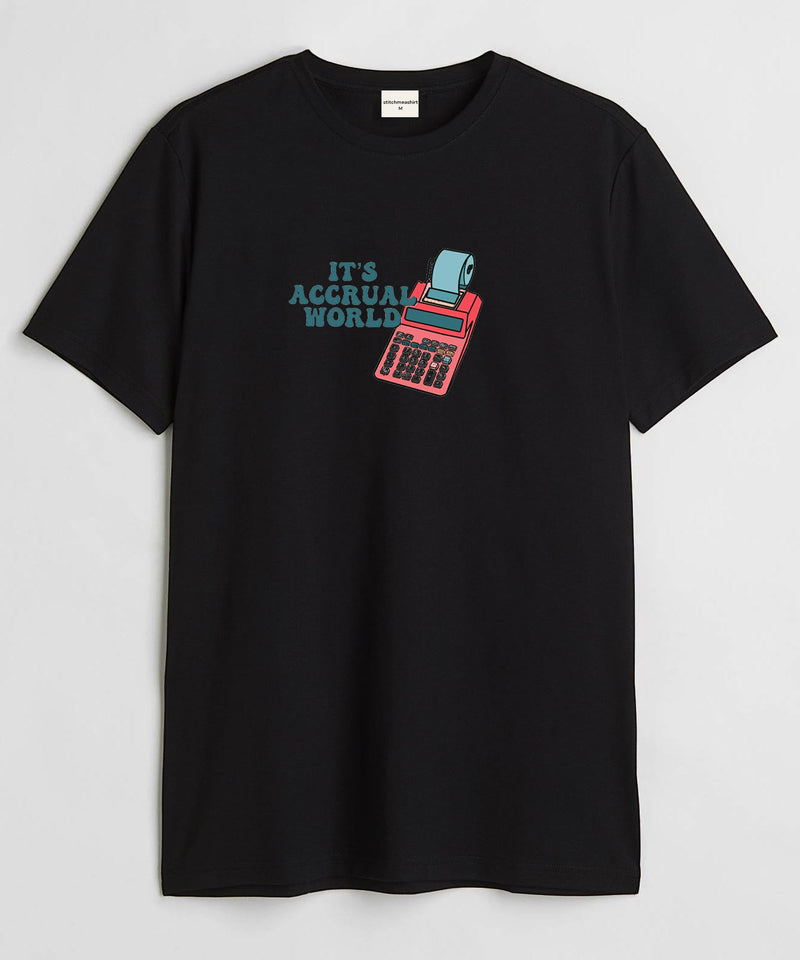 It's accrual world - Round Neck T-shirt