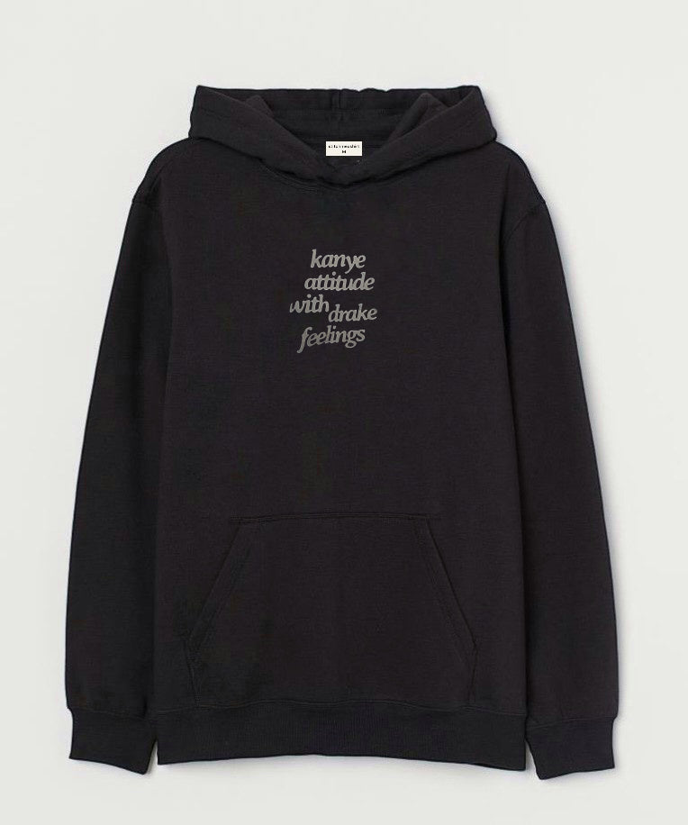 Kanye attitude - Hooded Sweatshirt