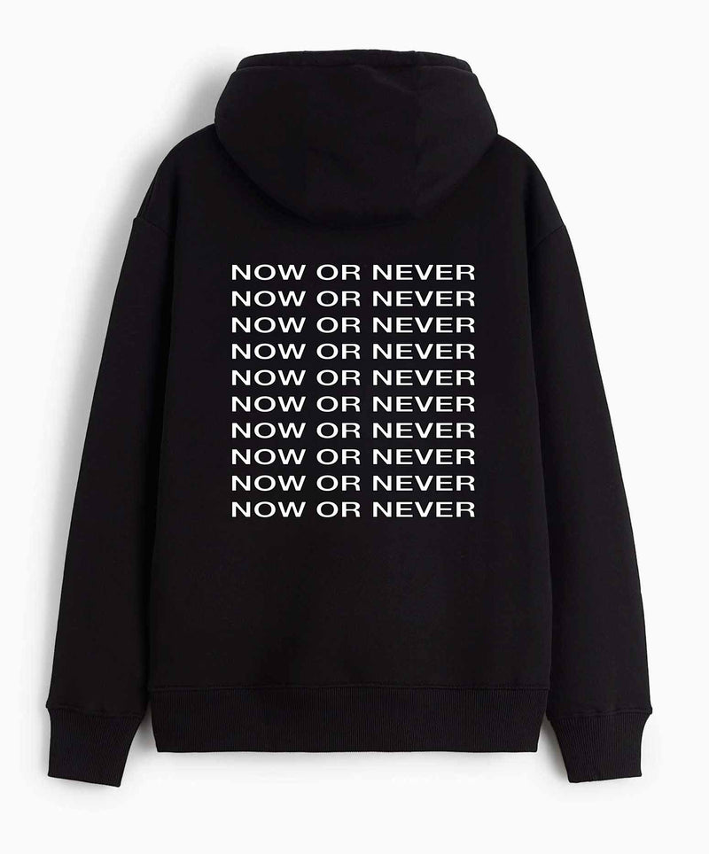 Now or never - Hooded Sweatshirt