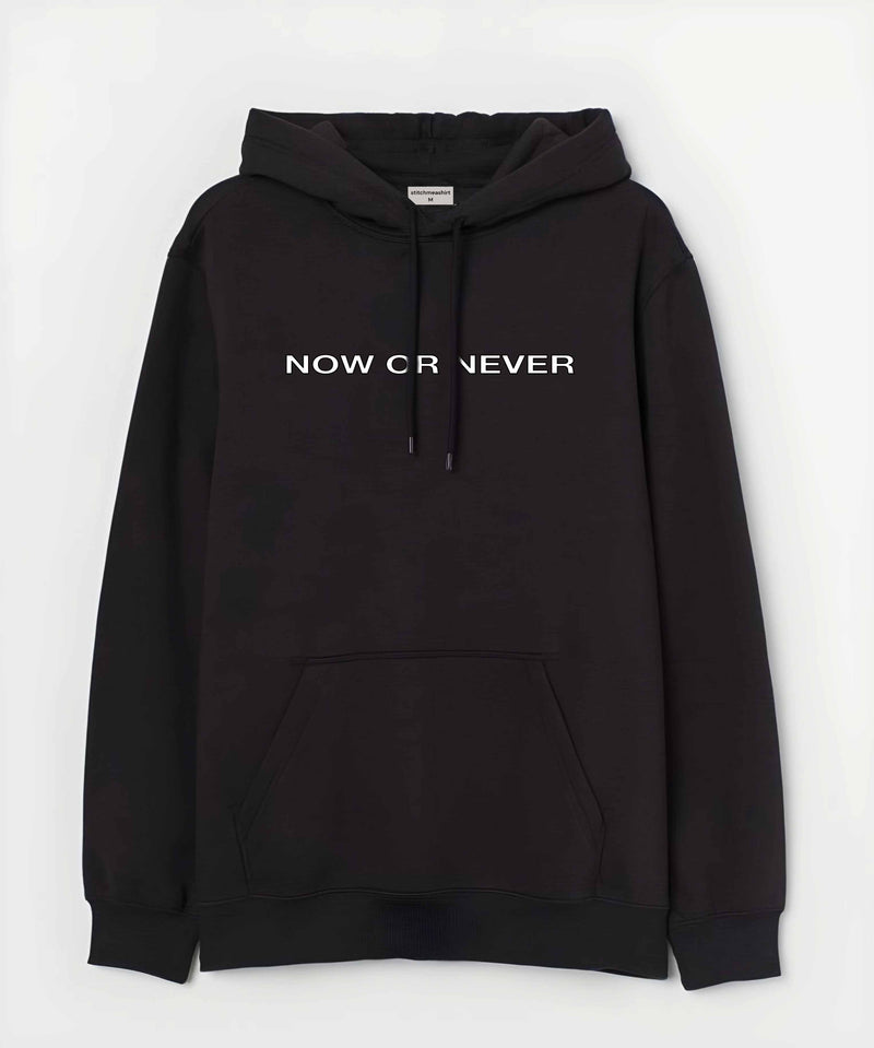 Now or never - Hooded Sweatshirt