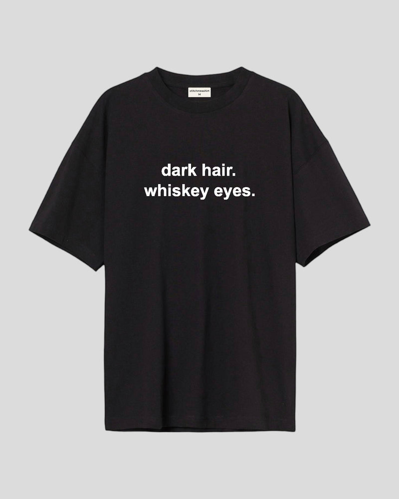 Dark hair whiskey eyes - Oversized T-shirt