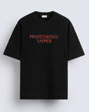 Professional yapper - Oversized T-shirt