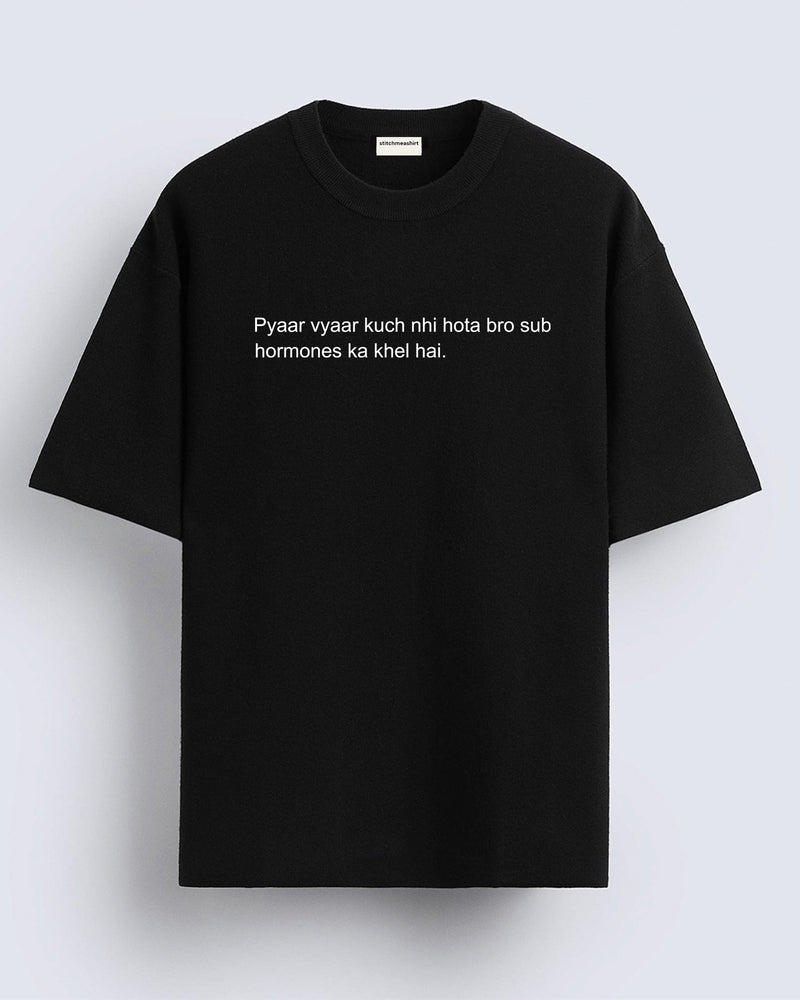 Pyaar vyaar kuch nhi hota - Oversized T-shirt