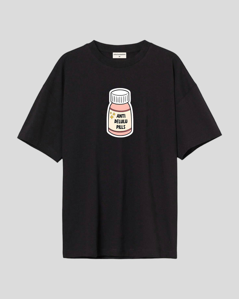 Anti delulu pills - Oversized T-shirt