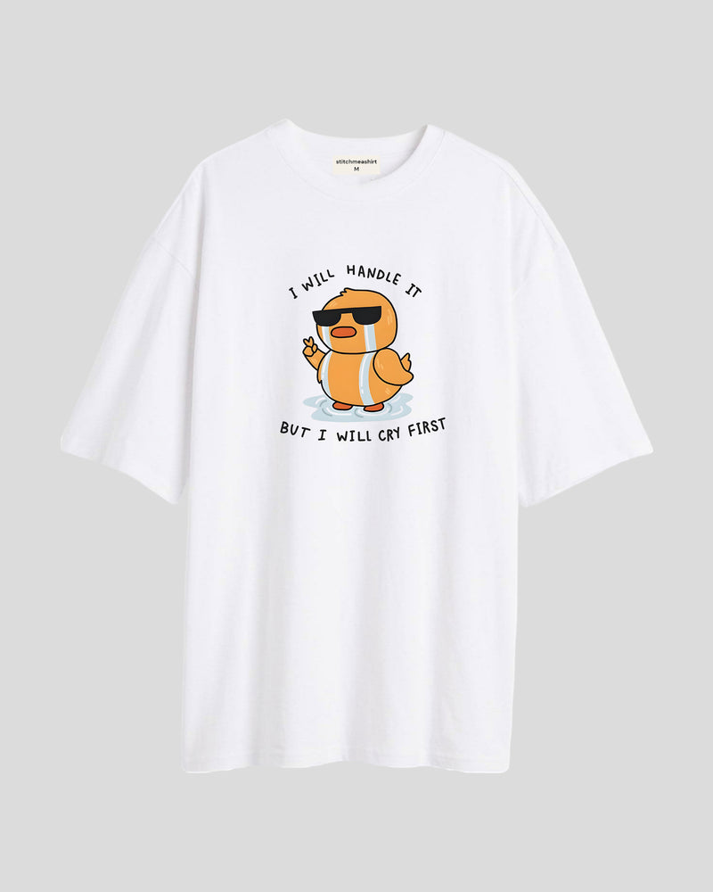 I will handle it - Oversized T-shirt