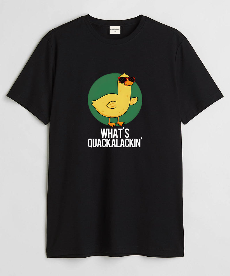 What's quackalackin' - Round Neck T-shirt