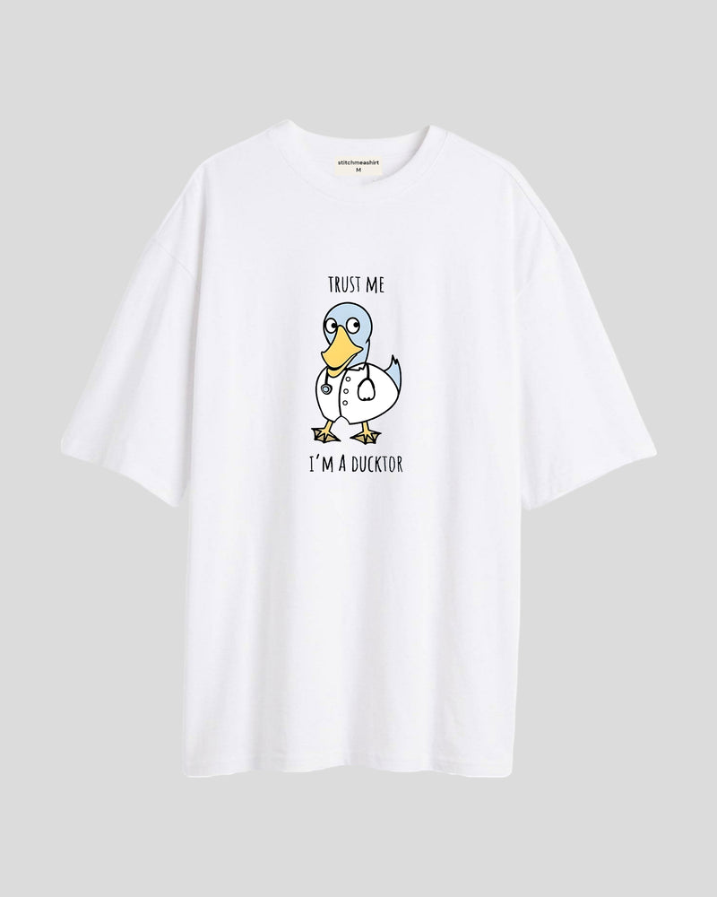 I'm a ducktor - Oversized T-shirt