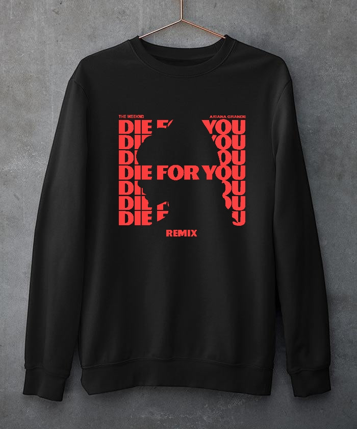 Die for you - Sweatshirt