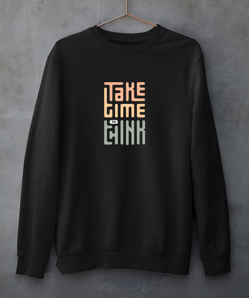 Take time to think - Sweatshirt