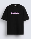 Trustfrated - Oversized T-shirt