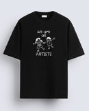 We are all artists - Oversized T-shirt