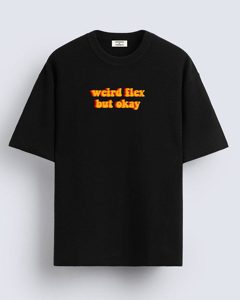 Weird flex - Oversized T-shirt
