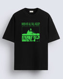 When We All Fall Asleep - Oversized T-shirt