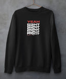 Yeah right - Sweatshirt