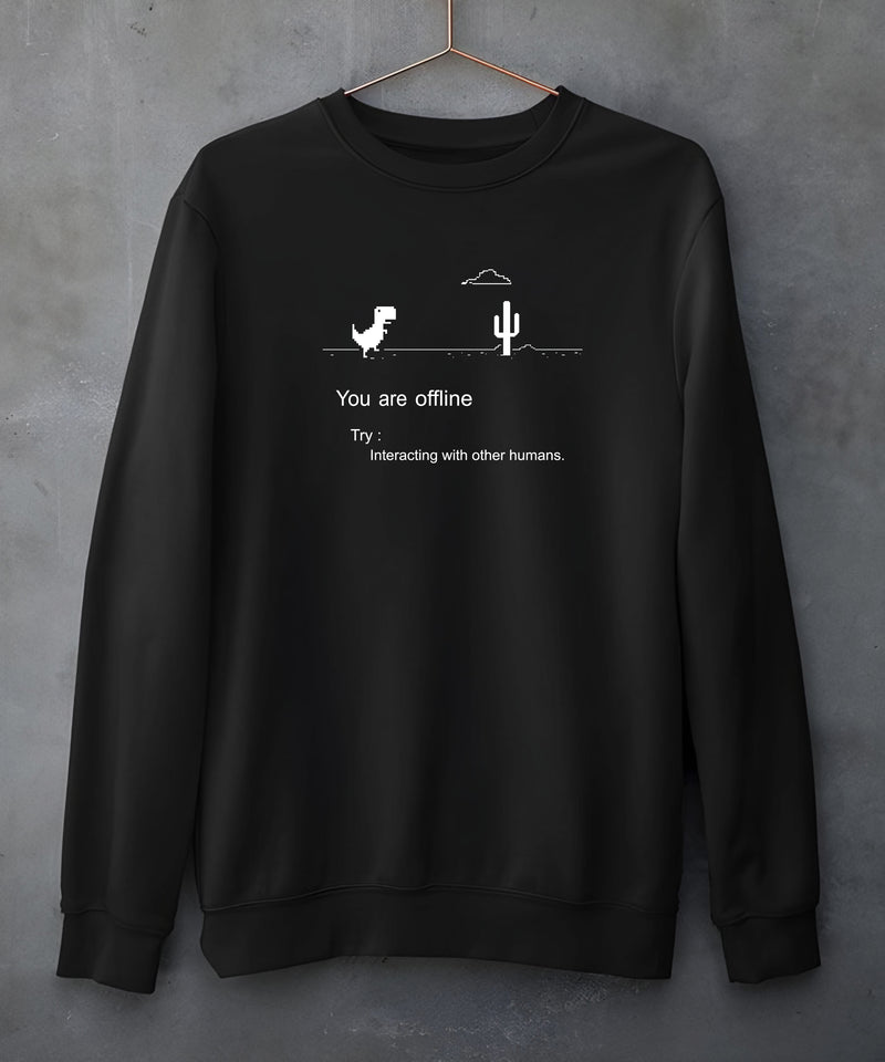 You're offline - Sweatshirt