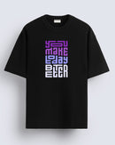 You make today better - Oversized T-shirt