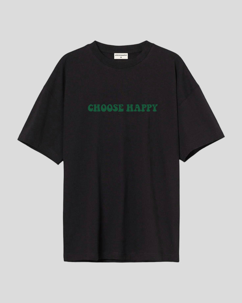 Choose happy - Oversized T-shirt