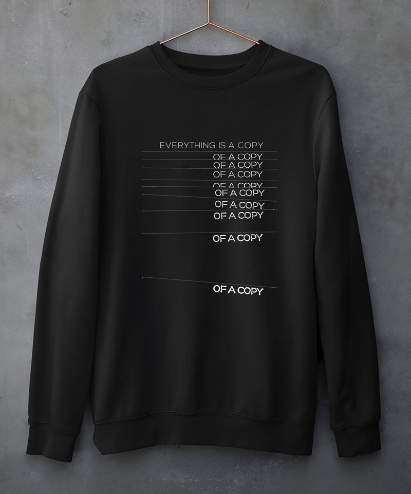 Everything is a copy - Sweatshirt