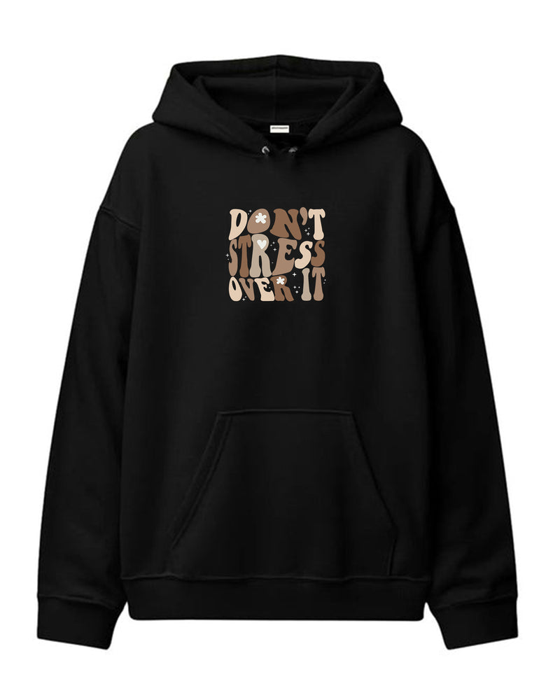 Don't stress - Hooded Sweatshirt