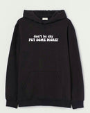Put some more - Hooded Sweatshirt