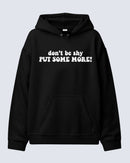 Put some more - Hooded Sweatshirt