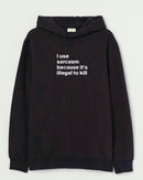 I use sarcasm - Hooded Sweatshirt