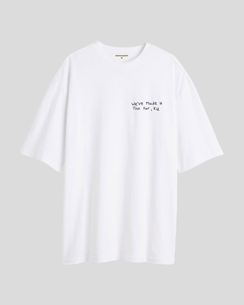 We've made it - Oversized T-shirt