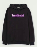 Trustfrated - Hooded Sweatshirt
